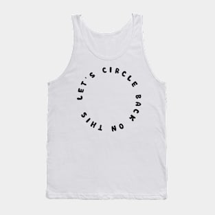 Let’s Circle Back On This Tank Top